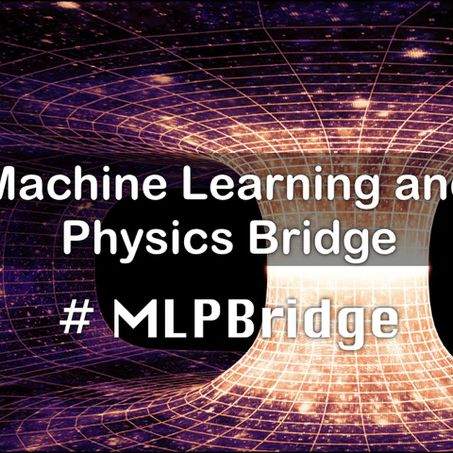 勉強会『Machine Learning and Physics Bridge』を開催します！